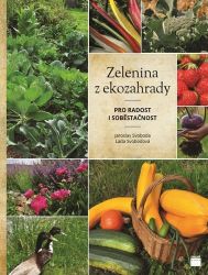 Zelenina z ekozahrady pro radost i soběstačnost Zelenina z ekozahrady pro radost i soběstačnost