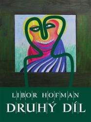 Druhý díl - Libor Hofman - Poezie a básně Druhý díl