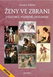 Ženy ve zbrani - Leonid Křížek - Literatura faktu Ženy ve zbrani