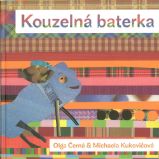 Kouzelná baterka - Michaela Kukovičová,Olga Černá - Pohádky pro děti Kouzelná baterka