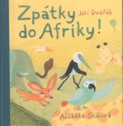 Zpátky do Afriky! Zpátky do Afriky!