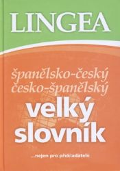 Španělsko-český, česko-španělský velký slovník....nejen pro překladatele - kolektiv autorů - Španělské slovníky Španělsko-český, česko-španělský velký slovník....nejen pro překladatele