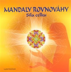 Mandaly rovnováhy - síla celku - Lucie Hrochová - Antistresové omalovánky Mandaly rovnováhy - síla celku