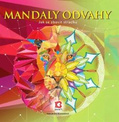 Mandaly odvahy - Alexandra Kovandová - Psychologie Mandaly odvahy