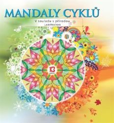 Mandaly cyklů – V souladu s přírodou - Lucie Hrochová - Astrologie, horoskopy Mandaly cyklů - V souladu s přírodou