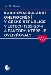 Kardiovaskulární onemocnění v České republice v letech 1965 - 2014 a faktory, které je ovl Kardiovaskulární onemocnění v České republice v letech 1965 - 2014 a faktory, které je ovl
