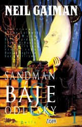 Sandman 6 - Báje a odlesky I. - Neil Gaiman - DC Comics Sandman 6 - Báje a odlesky I.