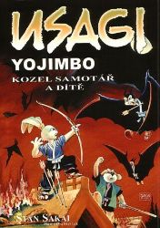 Usagi Yojimbo - Kozel samotář a dítě - Stan Sakai - Fantasy a sci-fi Usagi Yojimbo 5: Kozel samotář a dítě