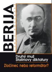 Berija - druhý muž Stalinovy diktatury - Luboš Y. Koláček - Literatura faktu Berija - druhý muž Stalinovy diktatury