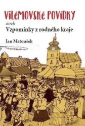 Vilémovské povídky Vilémovské povídky