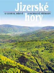 Jizerské hory 3 - Roman Karpaš,kolektiv autorů,Petr Nový,Jiří Hušek - Životní prostředí a ekologie Jizerské hory 3