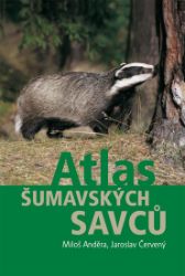 Atlas šumavských savců - Jaroslav Červený,Miloš Anděra - Učebnice a jazyky Atlas šumavských savců