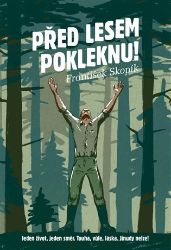Před lesem pokleknu Před lesem pokleknu