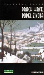 Prach krve, popel života Prach krve, popel života