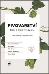 Pivovarství - teorie a praxe výroby piva - kolektiv autorů,Gabriela Basařová,Adam Brož,Jan Šavel,Petr Basař - Nápoje Pivovarství - teorie a praxe výroby piva