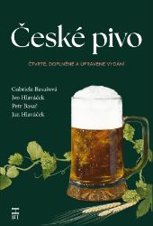 České pivo - kolektiv autorů,Gabriela Basařová,Ivo Hlaváček,Petr Basař - Nápoje a koktejly České pivo