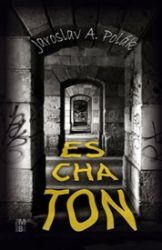 Eschaton - Jaroslav A. Polák - Česká a slovenská beletrie Eschaton