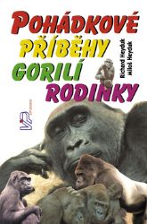 Pohádkové příběhy gorilí rodinky - Miloš Heyduk - Beletrie pro děti a mládež Pohádkové příběhy gorilí rodinky