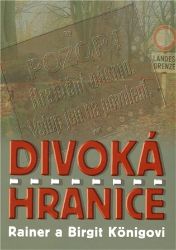Divoká hranice - Birgit König,Rainer König - Romány Divoká hranice