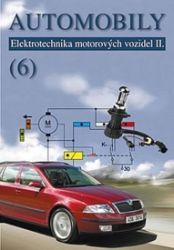 Automobily 6 - Elektrotechnika motorových vozidel II Automobily 6 - Elektrotechnika motorových vozidel II