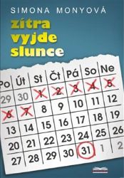 Zítra vyjde slunce - Simona Monyová - Romány pro ženy Zítra vyjde slunce