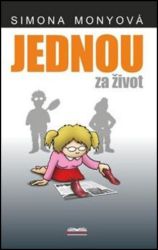 Jednou za život - Simona Monyová - Česká a slovenská beletrie Jednou za život
