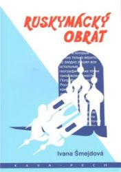 Ruskymácký obrat - Ivana Šmejdová - Cestopisy a reportáže Ruskymácký obrat