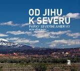 Od jihu k severu - Parky Severní Ameriky - Petr Větrovský - Dárkové publikace Od jihu k severu