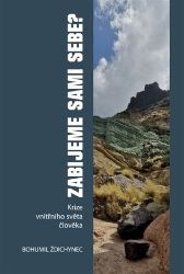 Zabijeme sami sebe? - Bohumil Ždichynec - Česká a slovenská beletrie Zabijeme sami sebe?