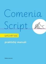 Comenia Script: universal - Praktický manuál - Radana Lencová - Český jazyk pro 1. stupeň ZŠ Comenia Script: universal - Praktický manuál