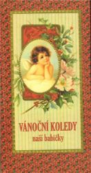 Vánoční koledy naší babičky - Klára Trnková - Vánoční pohádky pro děti Vánoční koledy naší babičky