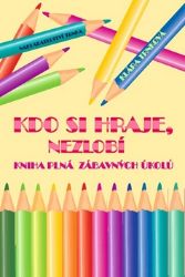 Kdo si hraje, nezlobí Kdo si hraje, nezlobí