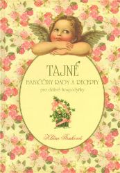 Tajné babiččiny rady a recepty Tajné babiččiny rady a recepty