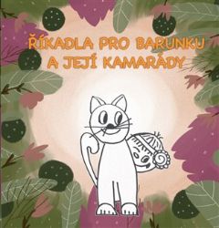 Říkadla pro Barunku a její kamarády - Tomáš Hasil - Básničky a říkadla pro děti Říkadla pro Barunku a její kamarády