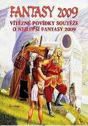 Fantasy 2009 - Vítězné povídky... - kolektiv autorů - Česká a slovenská fantasy Fantasy 2009