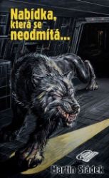 Nabídka, která se neodmítá... - Martin Sládek - Sci-fi Nabídka, která se neodmítá...