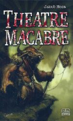Theatre Macabre - Jakub Hoza - Fantasy Theatre Macabre