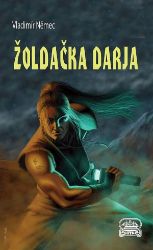 Žoldačka Darja - Vladimír Němec - Česká a slovenská fantasy Žoldačka Darja
