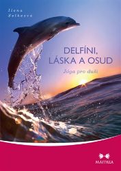 Delfíni, láska a osud - Jóga pro duši Delfíni, láska a osud - Jóga pro duši