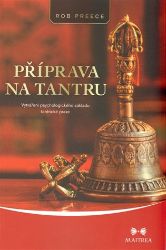 Příprava na tantru - Rob Preece - Kamasútra Příprava na tantru