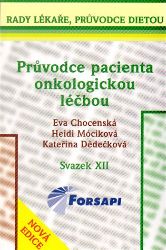 Průvodce pacienta onkologickou léčbou - kolektiv autorů,Heidi Móciková,Eva Chocenská,Kateřina Dědečková - Zdraví, hubnutí a sport Průvodce pacienta onkologickou léčbou