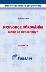 Průvodce očkováním. Máme se bát chřipky? - Jaroslav Koten - Zdraví, hubnutí a sport Průvodce očkováním. Máme se bát chřipky?