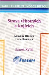 Strava těhotných a kojících - Miloslav Hronek - Diety při onemocnění Strava těhotných a kojících
