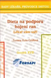 Dieta na podporu hojení ran - Zuzana Grofová - Medicína a lékařství Dieta na podporu hojení ran