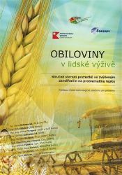 Obiloviny v lidské výživě - Stručné shrnutí poznatků se zvýšeným zaměřením na problematiku Obiloviny v lidské výživě - Stručné shrnutí poznatků se zvýšeným zaměřením na problematiku