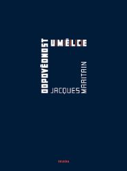 Odpovědnost umělce - Jacques Maritain - Poezie a básně Odpovědnost umělce