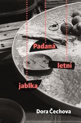 Padaná letní jablka - Dora Čechova - Česká a slovenská beletrie Padaná letní jablka