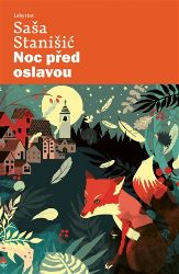 Noc před oslavou - Saša Stanišić - Romány Noc před oslavou
