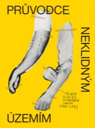 Průvodce neklidným územím - Příběhy českého výtvarného umění (1900–2015) Průvodce neklidným územím - Příběhy českého výtvarného umění (1900–2015)