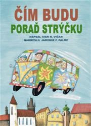 Čím budu, poraď strýčku Čím budu, poraď strýčku